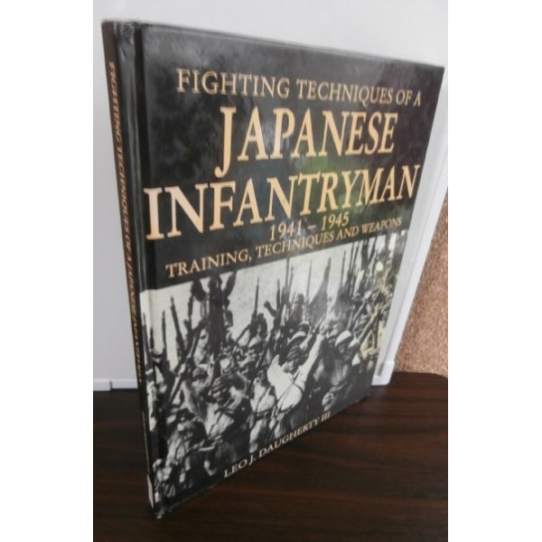 画像1: FIGHTING TECHNIQUES OF A JAPAN: 1941-1945  TRAINING、TECHNIQUES（英文　日本軍歩兵の戦闘技術） (1)